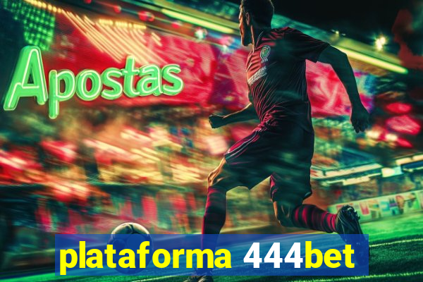 plataforma 444bet